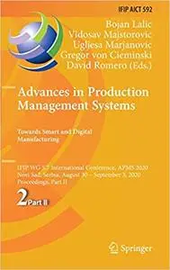 Advances in Production Management Systems. Towards Smart and Digital Manufacturing: IFIP WG 5.7 International Conference