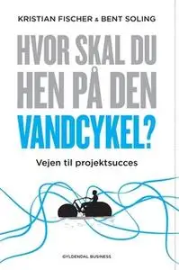 «Hvor skal du hen på den vandcykel?» by Kristian Fischer,Bent Soling