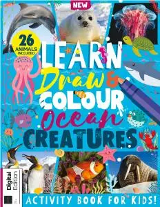 Learn, Draw & Colour Ocean Creatures - 1st Edition 2021