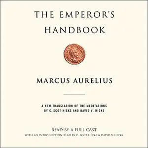 The Emperor's Handbook: A New Translation of the Meditations [Audiobook]