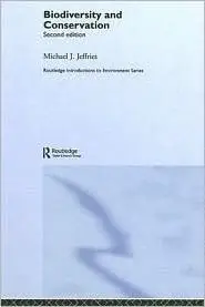 Biodiversity and Conservation (Routledge Introductions to Environment Series)