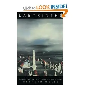 Labyrinths: Explorations in the Critical History of Ideas