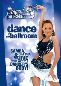 Dance Off the Inches - Dance it Off Ballroom