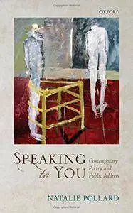 Speaking to You: Contemporary Poetry and Public Address (Repost)