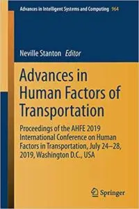 Advances in Human Factors of Transportation: Proceedings of the AHFE 2019 International Conference...