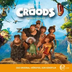 Die Croods - Die Reise beginnt - Das Original-Hörspiel zum Kinofilm