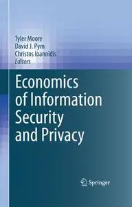 Economics of Information Security and Privacy (Repost)