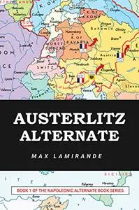 Austerlitz Alternate: of the Napoleonic Alternate Series