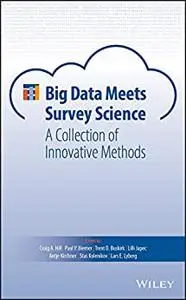 Big Data Meets Survey Science: A Collection of Innovative Methods