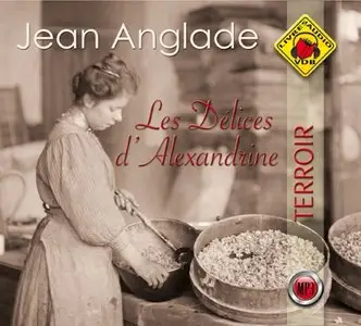 Jean Anglade, "Les délices d'Alexandrine"