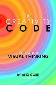 The Creativity Code: The Power of Visual Thinking (Repost)