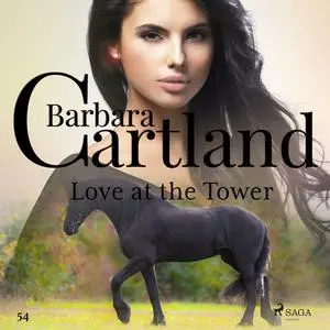 «Love At The Tower» by Barbara Cartland