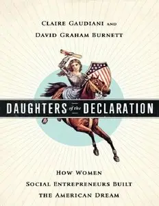 Daughters of the Declaration: How Women Social Entrepreneurs Built the American Dream (repost)