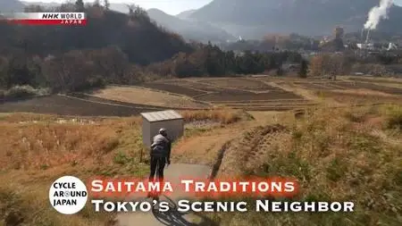 NHK Cycle Around Japan - Saitama Traditions: Tokyo's Scenic Neighbor (2022)