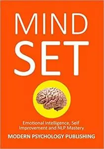 Mindset: Emotional Intelligence, Self Improvement & NLP Mastery