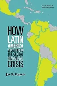 How Latin America Weathered the Global Financial Crisis