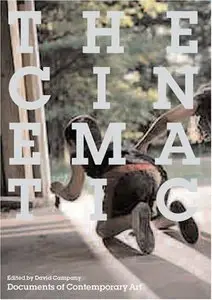 The Cinematic (Whitechapel: Documents of Contemporary Art)