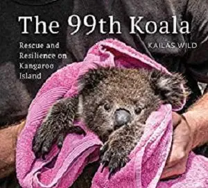 The 99th Koala: Rescue and resilience on Kangaroo Island