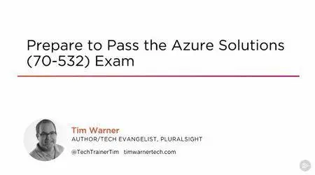 Prepare to Pass the Azure Solutions (70-532) Exam