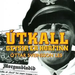 «Útkall: Geysir er horfinn» by Óttar Sveinsson