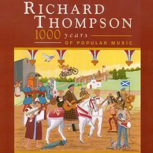 Richard Thompson - 1000 Years of Popular Music - 2003 - Double CD
