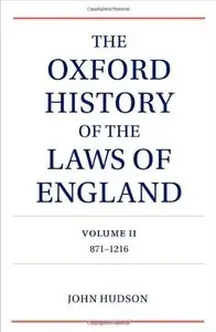 The Oxford History of the Laws of England Volume II: 900-1216 (repost)