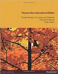 Family Therapy: Pearson New International Edition: Concepts and Methods