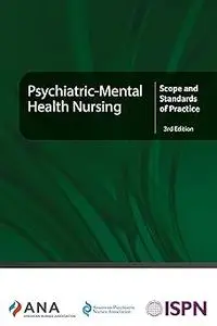 Psychiatric-Mental Health Nursing: Scope and Standards of Practice, 3rd Edition Ed 3