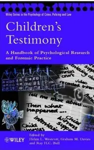 Children's Testimony: A Handbook of Psychological Research and Forensic Practice