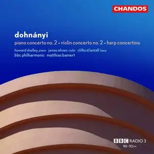 Matthias Bamert, BBC Philharmonic - Ernö Dohnányi: Piano Concerto No.2, Violin Concerto No.2, Harp Concertino (2004)