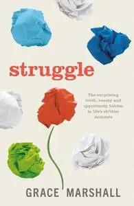 «Struggle» by Grace Marshall