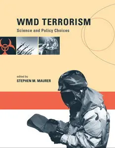 WMD Terrorism: Science and Policy Choices (repost)