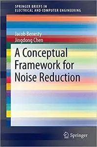 A Conceptual Framework for Noise Reduction (Repost)