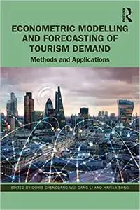 Econometric Modelling and Forecasting of Tourism Demand: Methods and Applications