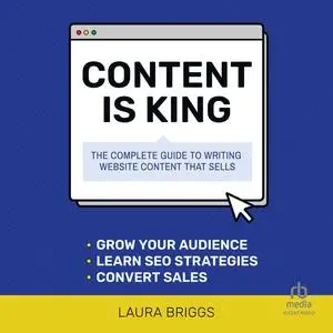 Content is King: The Complete Guide to Writing Website Content That Sells [Audiobook]