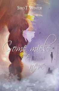 Siro T. Winter - Come miele e neve