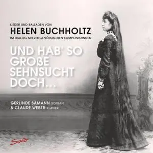 Gerlinde Sämann & Claude Weber - Lieder und Balladen von Helen Buchholtz im Dialog mit zeitgenössischen Komponistinnen (2019)