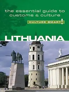 Lithuania - Culture Smart!: The Essential Guide to Customs & Culture