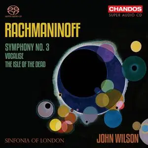 Sinfonia of London & John Wilson - Rachmaninoff: Symphony No. 3, Isle of the Dead, Vocalise (2022)