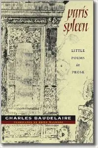 Charles Baudelaire - Paris Spleen: little poems in prose