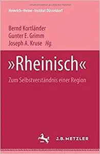 "Rheinisch": Zum Selbstverständnis einer Region