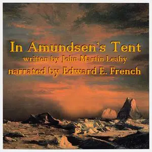 «In Amundsen's Tent» by John Leahy