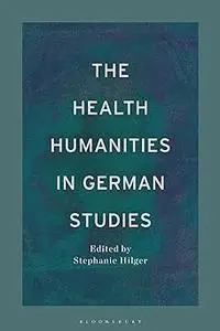 The Health Humanities in German Studies
