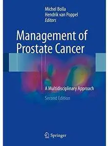 Management of Prostate Cancer: A Multidisciplinary Approach (2nd edition) [Repost]