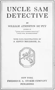 «Uncle Sam, Detective» by William Atherton DuPuy