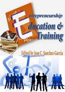 "Entrepreneurship Education and Training" ed. by Jose C. Sanchez-Garcia