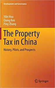 The Property Tax in China: History, Pilots, and Prospects (Repost)