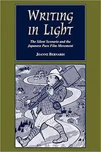 Writing in Light: The Silent Scenario and the Japanese Pure Film Movement