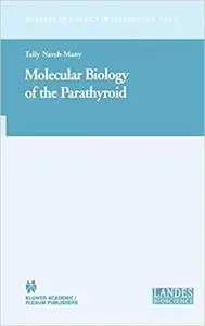 Molecular Biology of the Parathyroid