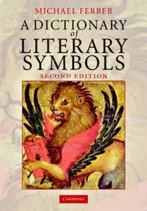 A Dictionary of Literary Symbols 2nd Edition (repost)